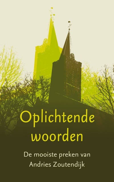 Oplichtende woorden: De mooiste preken van Andries Zoutendijk – omslag van het luisterboek van Andries Zoutendijk