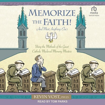 Memorize the Faith! (and Most Anything Else) – omslag til lydbogen af Kevin Vost