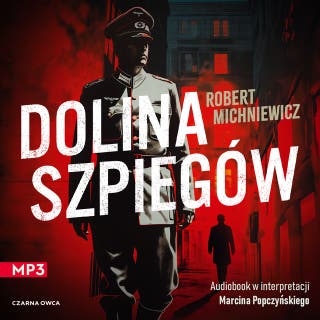 Dolina szpiegów – okładka audiobooka, autor Robert Michniewicz