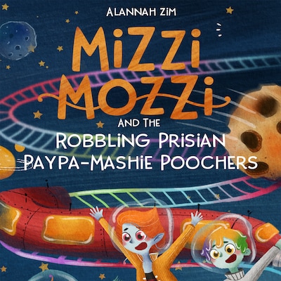Mizzi Mozzi And The Robbling Prisian Paypa-Mashie Poochers