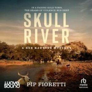 Skull River – okładka audiobooka, autor Pip Fioretti