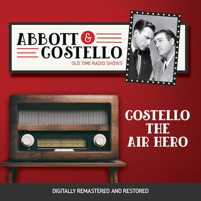 Abbott and Costello: Costello the Air Hero