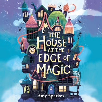 The House at the Edge of Magic – omslag til lydbogen af Amy Sparkes