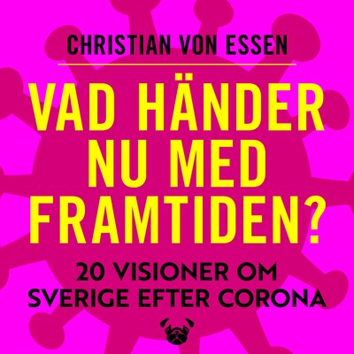 Vad händer nu med framtiden – omslag till ljudboken av Christian von Essen