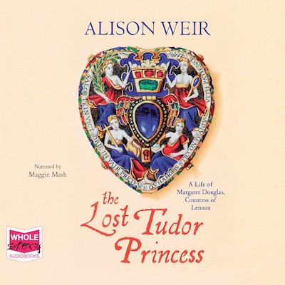 The Lost Tudor Princess – omslag til lydbogen af Alison Weir