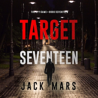 Target Seventeen (The Spy Game—Book #17) – omslag til lydbogen af Jack Mars