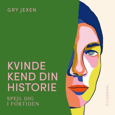 Kvinde Kend Din Historie – omslag til lydbogen af Gry Jexen