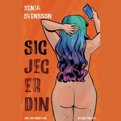 SIG JEG ER DIN – omslag til lydbogen af Xenia Svensson