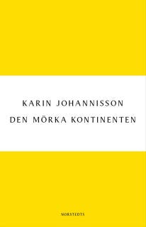 Den mörka kontinenten : Kvinnan, medicinen och fin-de-siècle