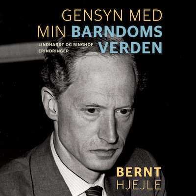 Gensyn med min barndoms verden – omslag til lydbogen af Bernt Hjejle