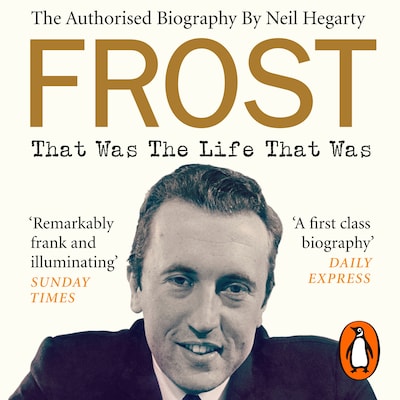 Frost: That Was The Life That Was – omslag til lydbogen af Neil Hegarty