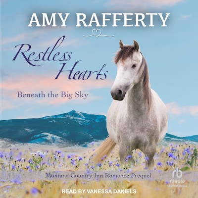 Restless Hearts Beneath The Big Sky – omslag til lydbogen af Amy Rafferty