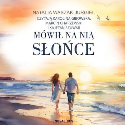 Mówił na nią słońce – okładka audiobooka, autor Natalia Waszak-Jurgiel