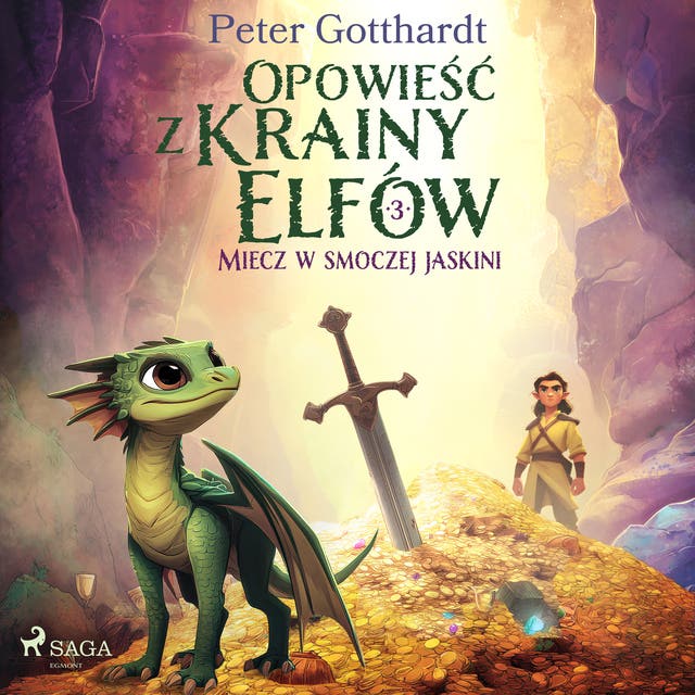 Opowieść z Krainy Elfów 3 – Miecz w smoczej jaskini – okładka audiobooka, autor Peter Gotthardt