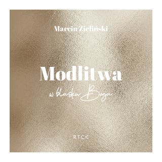 Modlitwa. W blasku Boga – okładka audiobooka, autor Marcin Zieliński