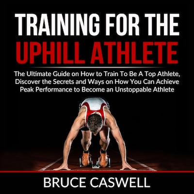 Training for the Uphill Athlete