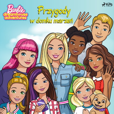 Barbie - Przygody w domku marzeń – okładka audiobooka, autor Mattel