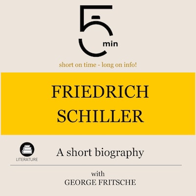 Friedrich Schiller: A short biography