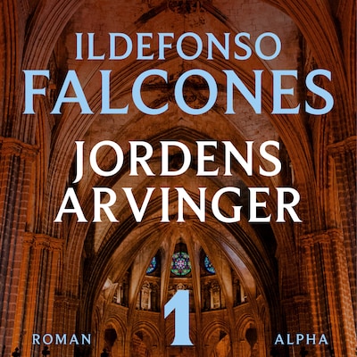 Jordens arvinger (del 1) – omslag til lydbogen af Ildefonso Falcones