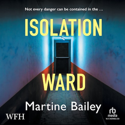 Isolation Ward – omslag til lydbogen af Martine Bailey