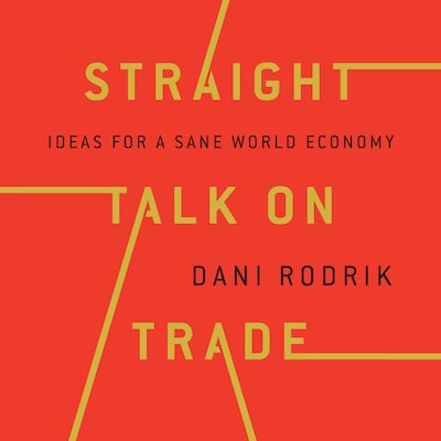 Straight Talk on Trade – omslag til lydbogen af Dani Rodrik