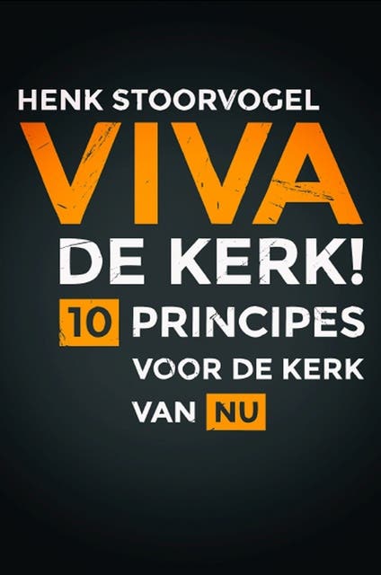 Viva de kerk!: 10 principes voor de kerk van nu – omslag van het luisterboek van Henk Stoorvogel
