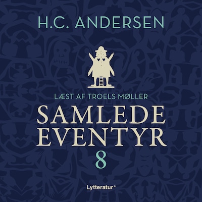 H.C. Andersens samlede eventyr bind 8 – omslag til lydbogen af H. C. Andersen