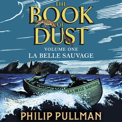 La Belle Sauvage: The Book of Dust Volume One – omslag til lydbogen af Philip Pullman