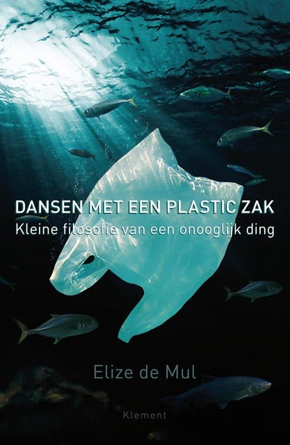 Dansen met een plastic zak: kleine filosofie van een onooglijk ding – omslag van het luisterboek van Elize de Mul