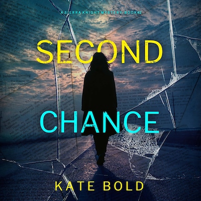 Second Chance (A Sierra Knight FBI Suspense Thriller—Book Two) – omslag til lydbogen af Kate Bold