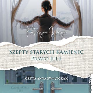 Szepty starych kamienic. Prawo Julii – okładka audiobooka, autor Katarzyna Droga