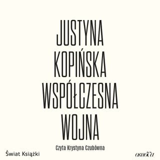 Współczesna wojna – okładka audiobooka, autor Justyna Kopińska