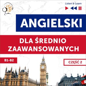 Angielski dla średnio zaawansowanych. Część 2 (Lekcje 14-26) – okładka audiobooka, autor Dorota Guzik