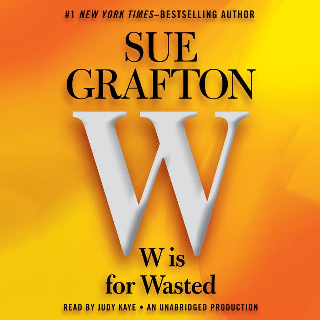 W is For Wasted: Kinsey Millhone Mystery – omslag til lydbogen af Sue Grafton