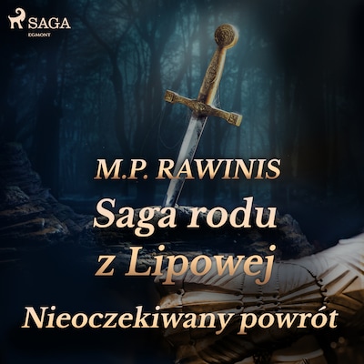 Saga rodu z Lipowej 22: Nieoczekiwany powrót – okładka audiobooka, autor Marian Piotr Rawinis
