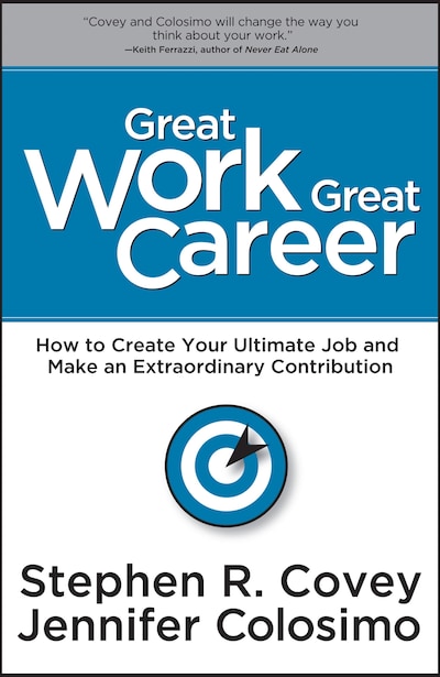 Great Work Great Career – omslag til lydbogen af Stephen R. Covey, Jennifer Colosimo