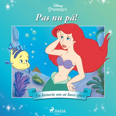 Ariel - Pas nu på! - En historie om at høre efter – omslag til lydbogen af Disney