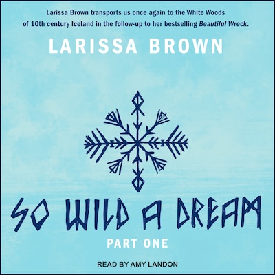 So Wild A Dream – omslag til lydbogen af Larissa Brown
