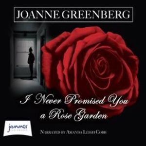 I Never Promised You a Rose Garden – okładka audiobooka, autor Joanne Greenberg