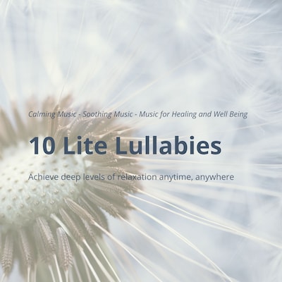 10 Lite Lullabies: Calming Music - Soothing Music - Music for Healing and Well Being – omslag til lydbogen af Eva-Maria Herzig