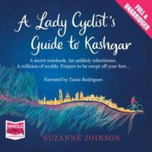 A Lady Cyclist's Guide to Kashgar – okładka audiobooka, autor Suzanne Joinson