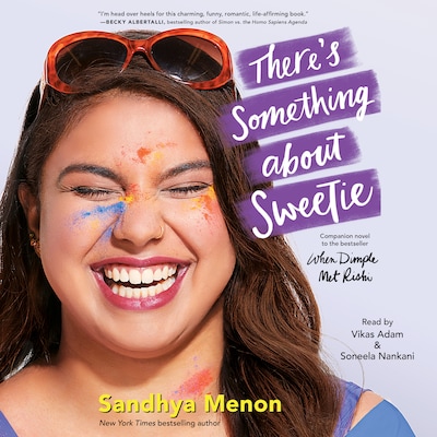 There's Something About Sweetie – omslag til lydbogen af Sandhya Menon