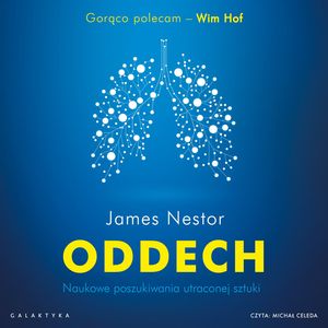 Oddech. Naukowe poszukiwania utraconej sztuki – okładka audiobooka, autor James Nestor