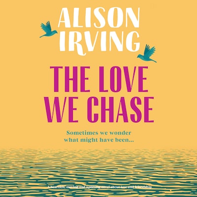 The Love We Chase – omslag til lydbogen af Alison Irving