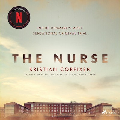The Nurse: Inside Denmark's Most Sensational Criminal Trial