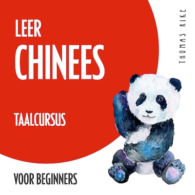 Leer Chinees (taalcursus voor beginners) – omslag van het luisterboek van Thomas Rike