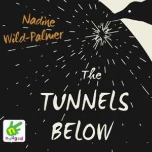 The Tunnels Below – okładka audiobooka, autor Nadine Wild-Palmer