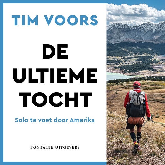 De ultieme tocht: Solo te voet door Amerika