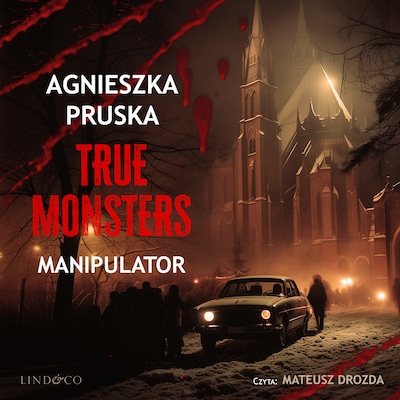 Manipulator. True monsters – okładka audiobooka, autor Agnieszka Pruska