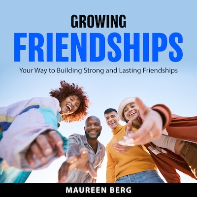 Growing Friendships